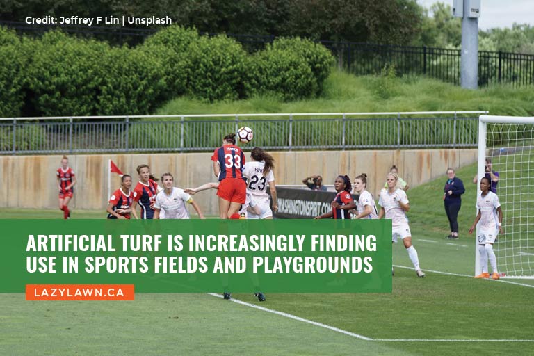 Artificial turf is increasingly finding use in sports fields and playgrounds