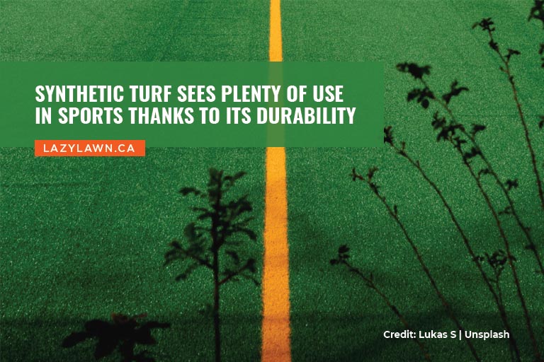 Synthetic turf sees plenty of use in sports thanks to its durability