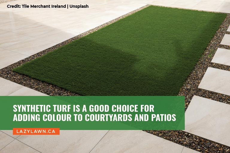 Synthetic turf is a good choice for adding colour to courtyards and patios