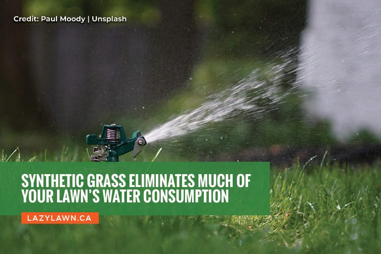 Synthetic grass eliminates much of your lawn’s water consumption