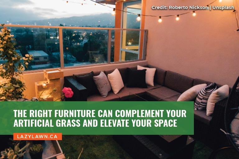The right furniture can complement your artificial grass and elevate your space