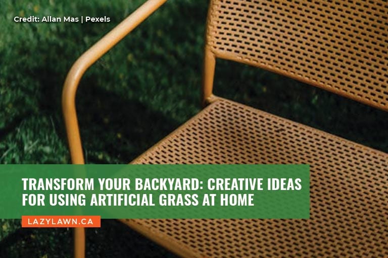 Transform Your Backyard: Creative Ideas for Using Artificial Grass at Home